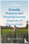  - Growth, Poverty and Developmental Aspects of Agriculture