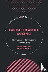 Fox, Simon James (Teesside University, Hannis, Dorothy (Teesside University - LGBTQ+ Healthy Ageing