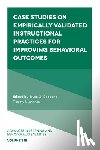  - Case Studies on Empirically Validated Instructional Practices for Improving Behavioral Outcomes
