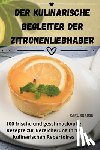 Karl Krause - Der Kulinarische Begleiter Der Zitronenliebhaber
