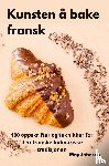 May Johnsen - Kunsten å bake fransk