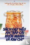 Bình ¿¿ - SÁCH D¿Y N¿U ¿N B¿P C¿I KH¿E M¿NH VÀ KIM CHI