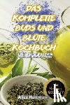 Alice Hartmann - Das Komplette Buds Und Blüte-Kochbuch