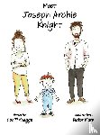 Knaggs, G. - Meet Joseph Archie Knight