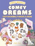 Ren, Kiku - Cozy World Comfy Dreams: Easy Coloring and Sticker Scene for Teens, Young Adults, and Adults
