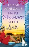 Roberts, Alison - From Provence with Love