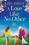 Frost, Kate - A Love Like No Other
