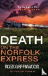 Greenwood, Ross - Death on the Norfolk Express