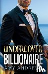 Andrews, Amy - Undercover Billionaire