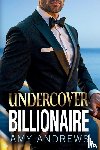 Andrews, Amy - Andrews, A: Undercover Billionaire