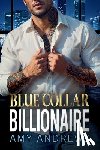 Andrews, Amy - Blue Collar Billionaire