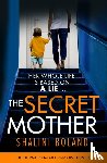 Boland, Shalini - The Secret Mother