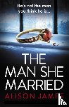 James, Alison - The Man She Married