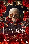 Smith, Kaylie - Phantasma