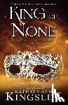 Kingsley, Kathryn Ann - King of None