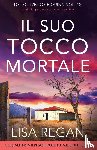 Regan, Lisa - Il suo tocco mortale