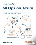 de, Banibrata - Hands-On MLOps on Azure