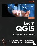 Sarafova, Eugenia, Ivanov, Ivan, Cutts, Andrew - Learn QGIS - Fifth Edition