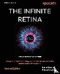Cronin, Irena, Scoble, Robert - The Infinite Retina - Second Edition