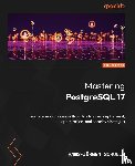 Schönig, Hans-Jürgen - Mastering PostgreSQL 17 - Sixth Edition