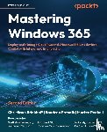 Brinkhoff, Christiaan, Patnaik, Sandeep, Pedholt, Morten - Mastering Windows 365 - Second Edition
