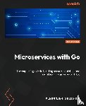 Shuiskov, Alexander - Microservices with Go - Second Edition