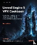 Khan, Hussin - Unreal Engine 5 VFX Cookbook