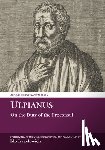 Israelowich, Ido - Ulpianus: On the Duty of the Proconsul