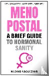 Abou Zahr, Nadine - Menopostal: A Brief Guide to Hormonal Sanity
