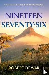 Dewar, Robert - Nineteen Seventy-Six