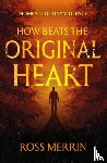 Merrin, Ross - How Beats the Original Heart
