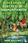 Southwell, Anna - Oliver Gruffle Secrets Of Harmony Haven