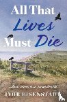 Eisenstadt, Ivor - All That Lives Must Die