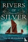 Bissenden, David - Rivers of Silver