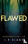 Blake, J P - Flawed