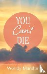 Marston, Wendy - You Can't Die