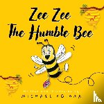 Obiora, Michael - Zee Zee The Humble Bee