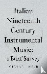 Webb, Michael - Italian Nineteenth Century Instrumental Music: a Brief Survey