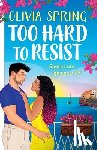 Olivia Spring - Too Hard to Resist