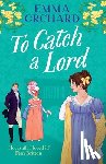 Orchard, Emma - To Catch a Lord