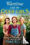 Ellis, May - Wartime with the Cider Girls