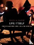 Clarke, Simon A. - Life Itself