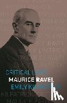 Kilpatrick, Emily - Maurice Ravel