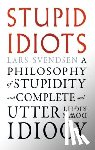 Svendsen, Lars - Stupid Idiots