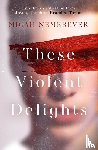Nemerever, Micah - These Violent Delights