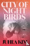 Kim, Juhea - City of Night Birds