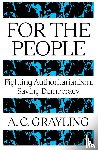 Grayling, A. C. - For The People