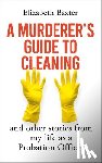 Baxter, Elizabeth - A Murderer's Guide to Cleaning