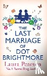 Pearson, Laura - The Last Marriage of Dot Brightmore