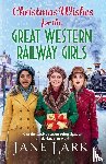 Lark, Jane - Christmas Wishes for the Great Western Railway Girls